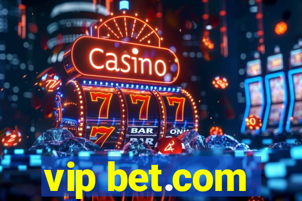 vip bet.com